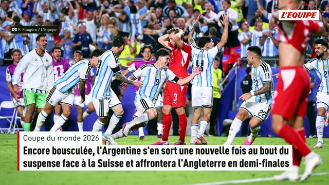 Encore bousculée, l'Argentine s'en sort une nouvelle fois au bout du suspense face à la Suisse et affrontera l'Angleterre en demi-finales - Foot - Coupe du monde 2026