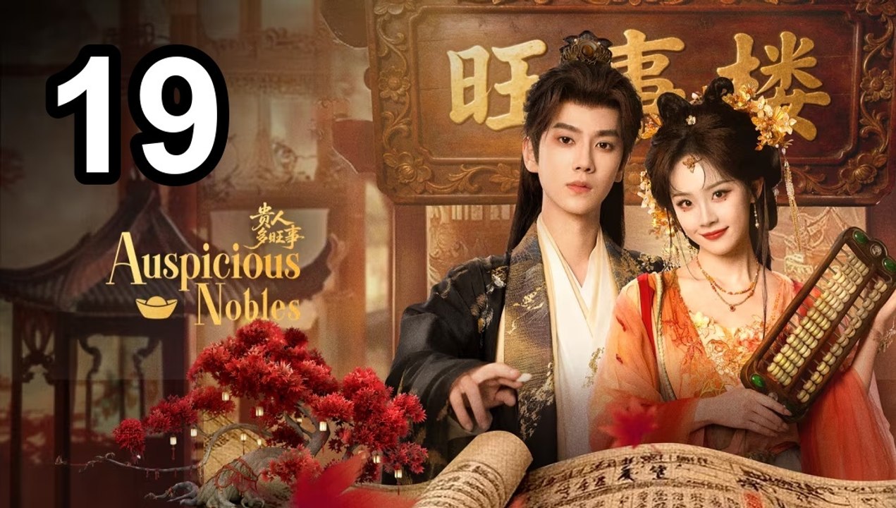 🔥 Auspicious Nobles (2026) - Episode 19 ✨ | English Sub | Asian Drama TV