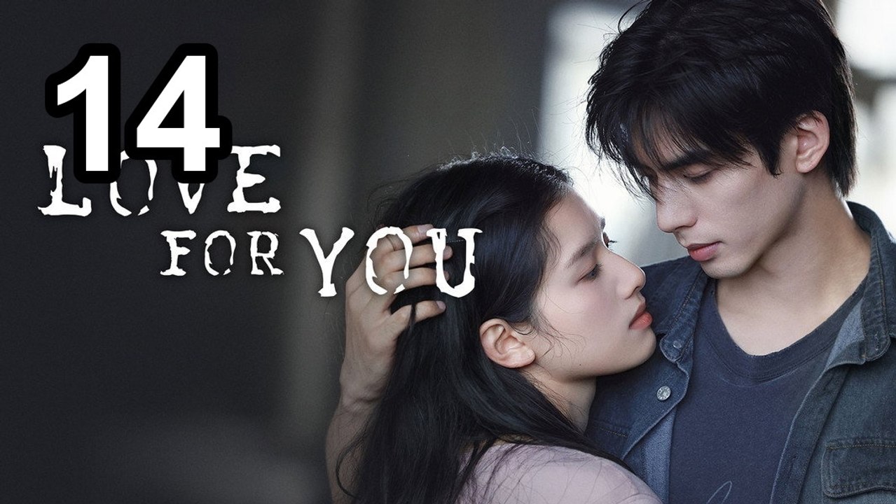 ❤️ Love For You (2026) - Episode 14 ❤️ | English Sub | Asian Drama TV