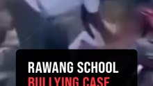 S'gor Education Dept gives full cooperation in Rawang school bullying probe