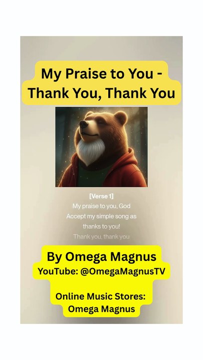 My Praise to You ~ Thank You, Thank You | Christian worship song of gratitude
