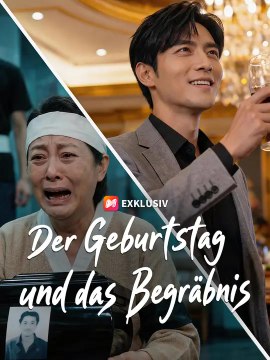Der Geburtstag und das Begräbnis | Komplette Serie | Short Drama Deutsch