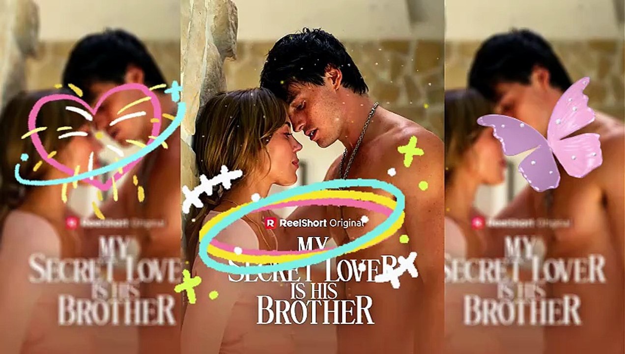 【Taboo】🌟My Secret Lover Is His Brother❤️‍🔥 – FREE HD Series🦋