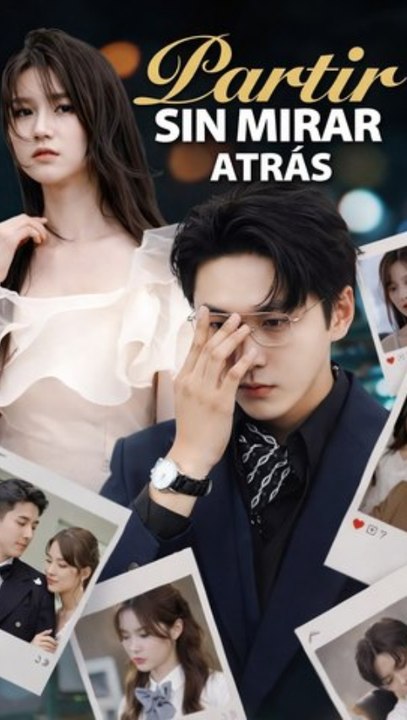 Sin mirar atrás - Episodio Completo SUB ESPAÑOL Romance, Venganza, Segundas Oportunidades, Drama Corto