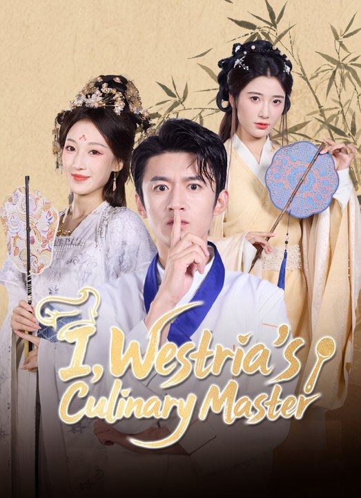 I, Westria's Culinary Master | Full 66 Eps SD Drama 2026
