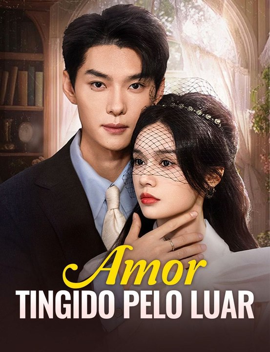 Amor Tingido Pelo Luar Série Completa