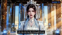 🔥| 🎬Thiên Đế Trở Về, Nghịch Đồ Hối Hận Không Kịp episode 1~74 - HD Vietsub + Thuyết Minh
