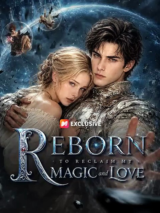 Reborn to Reclaim My Magic and Love NetShort | Rebirth Fantasy & Magical Revenge | Full Episodes