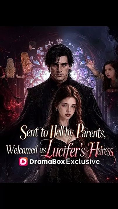 Sent To Hell By Parents, Welcomed As Lucifer’s Heiress 🧡🍏 🔥 full movie english sub 2026 [Full Movie]