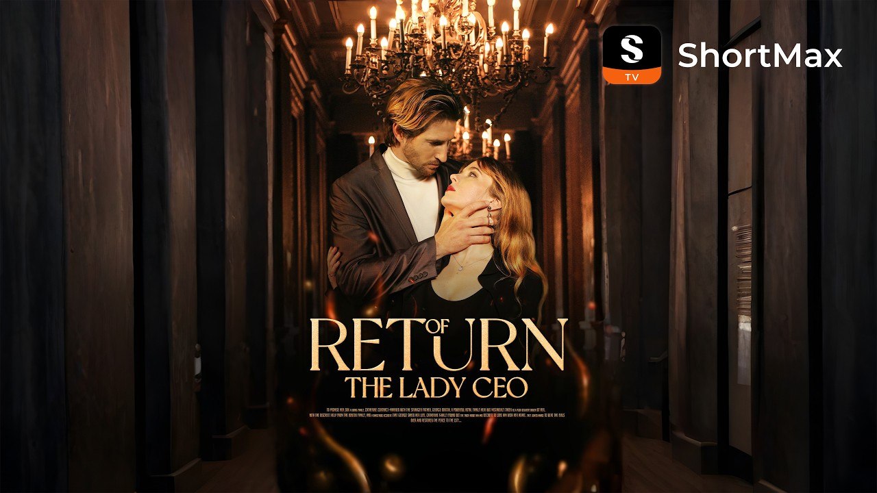 Return of the Lady CEO FULL MOVIES ENGLISH SUB