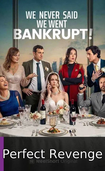 We Never Said We Went Bankrupt! engsub watchfull🔥🍿🍿 Perfect Revenge