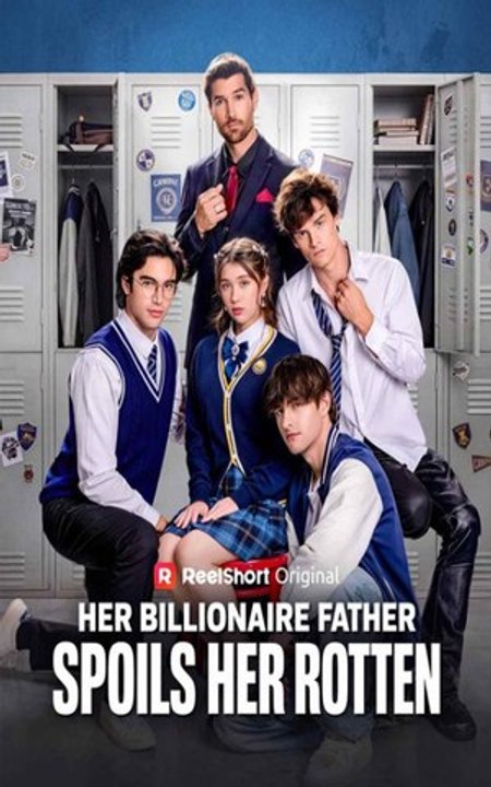 Her Billionaire Father Spoils Her Rotten - Full Movie 2026