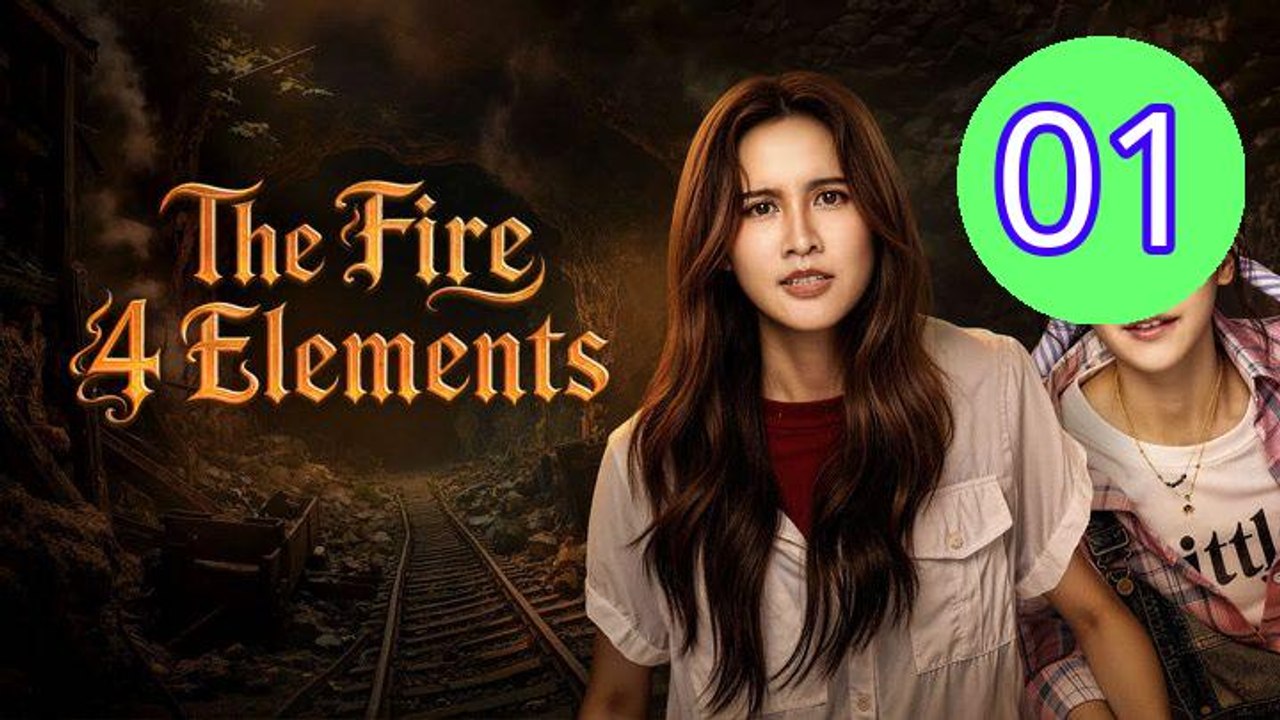 The Fire 4 Elements Episode 1 Engsub