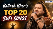 Kailash Kher's Top 20 Sufi Songs | Teri Deewani, Saiyyan, Piya Ghar Aavenge & More | Bollywood