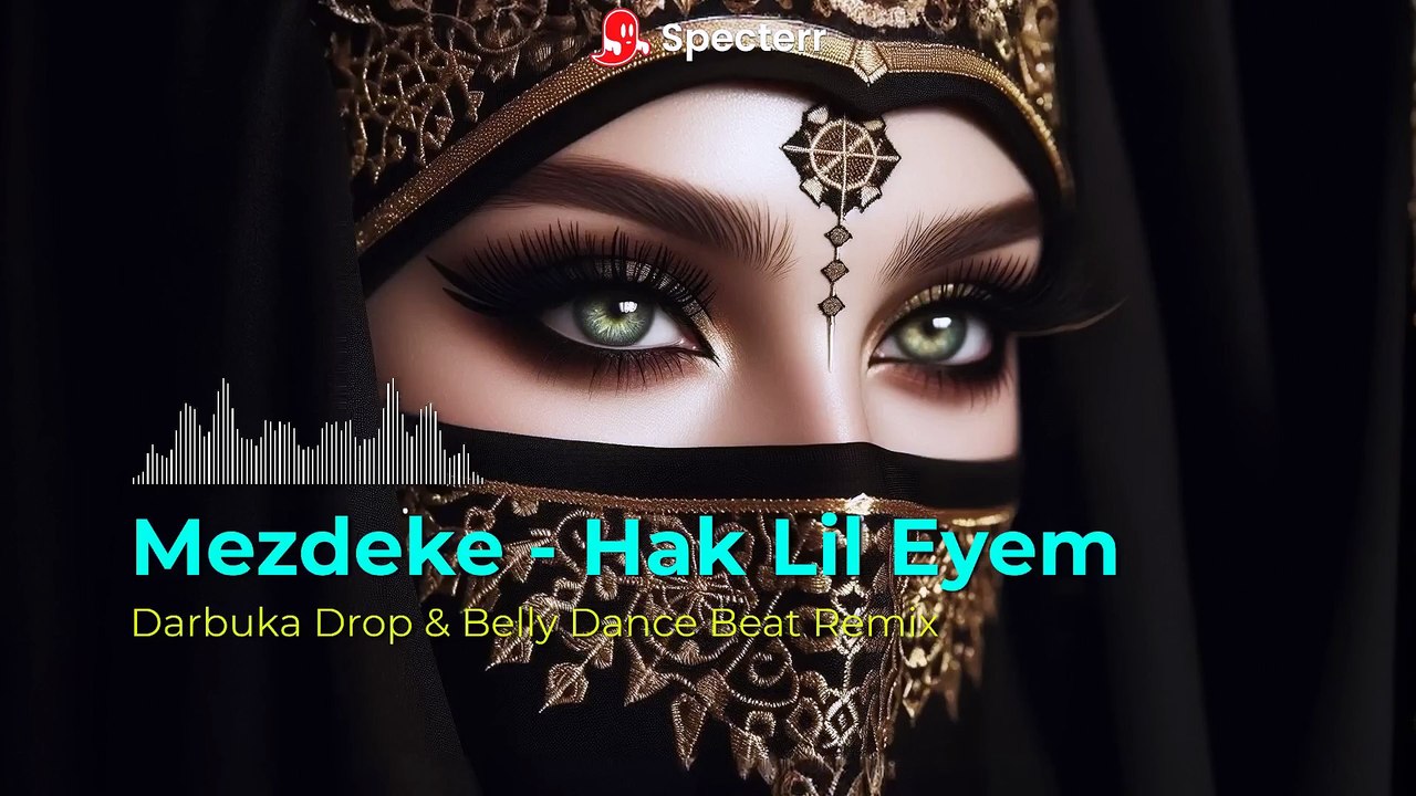 ☪ Mezdeke - Hak Lil Eyem - Darbuka Drop & Belly Dance Beat Remix