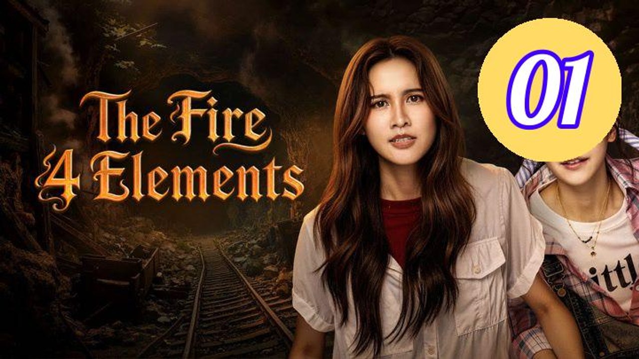 The Fire 4 Elements Episode 1 Engsub