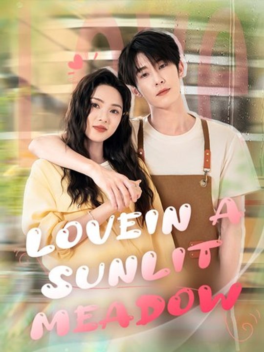 Love in a Sunlit Meadow | Full Series | Short Drama English