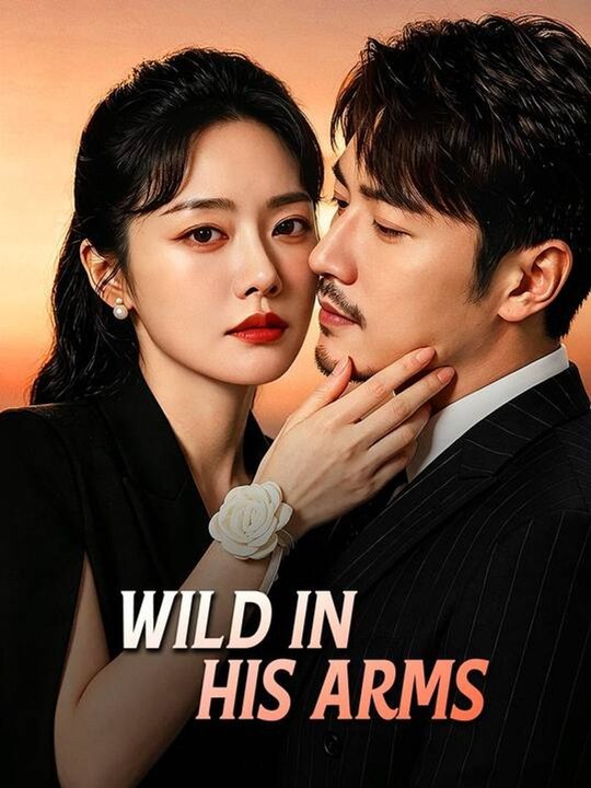 Wild in His Arms MOVIES ENGLISH SUB | Engsub | Full Movie Drama #GoldReelTV