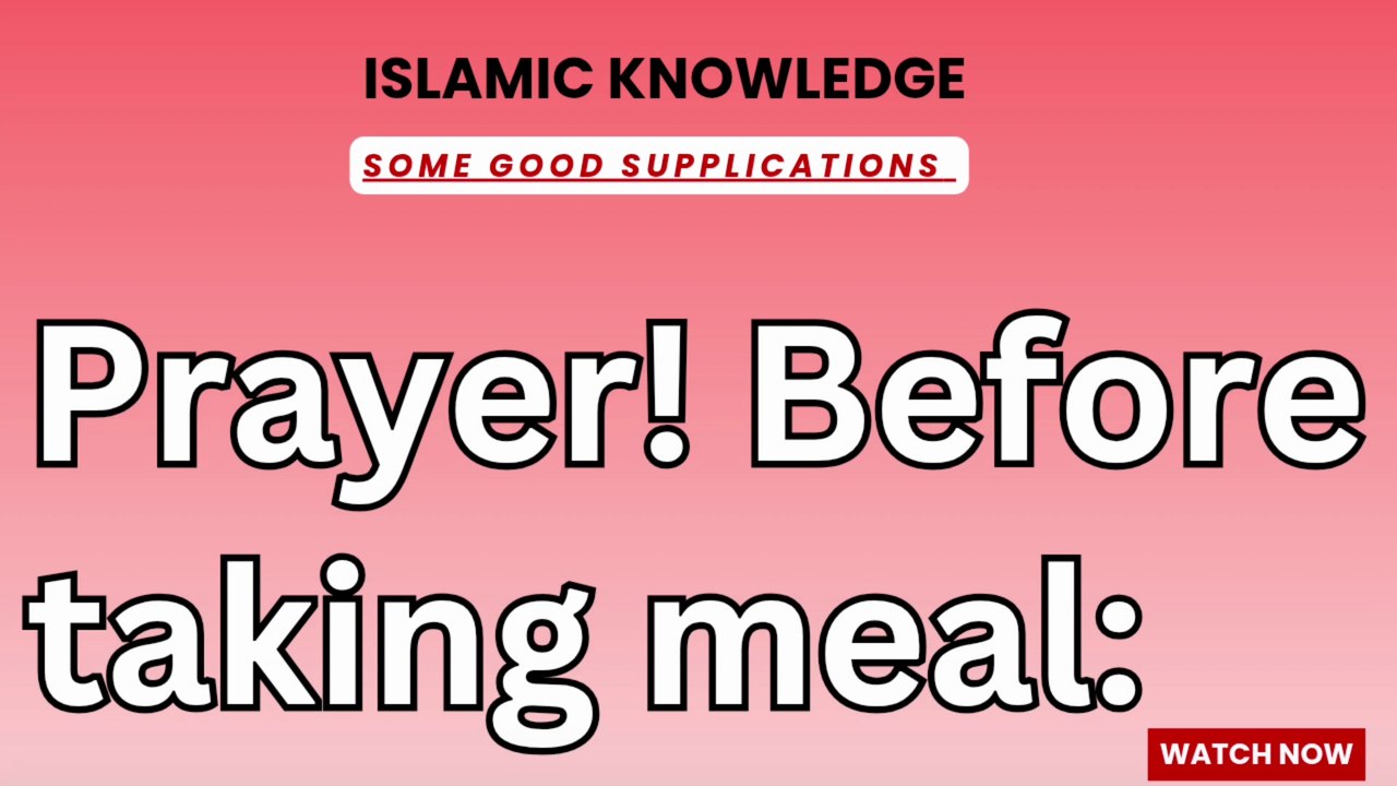 Prayer! Before taking meal: