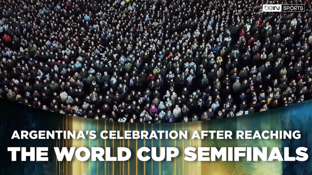 Argentina's Celebration After Reaching the World Cup Semifinals | beIN SPORTS USA
