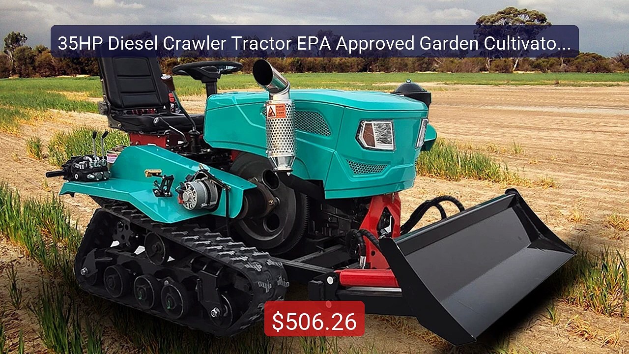 35HP Diesel Crawler Tractor EPA Approved Garden Cultivator ... -- Top Pick 2026 | Unbeatable Price!
