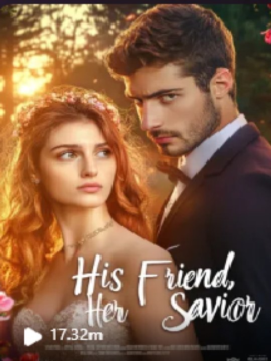 🔥 His Friend Her Savior ✨ Full Movie #EnglishSub | Drama Nova