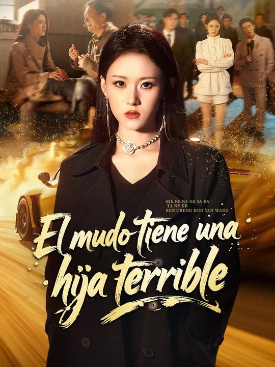 El mudo tiene una hija terrible | Serie Completa Español | CliffRush Drama