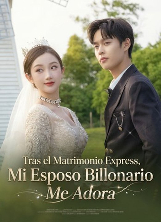 Tras el Matrimonio Express, Mi Esposo Billonario Me Adora | Full 78 Eps SD Drama 2026