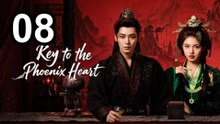 Key To The Phoenix Heart - Episode 8 | Eng Sub | Asian Drama TV