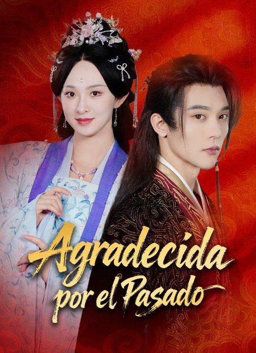 Agradecida por el Pasado | Full 57 Eps SD Drama 2026