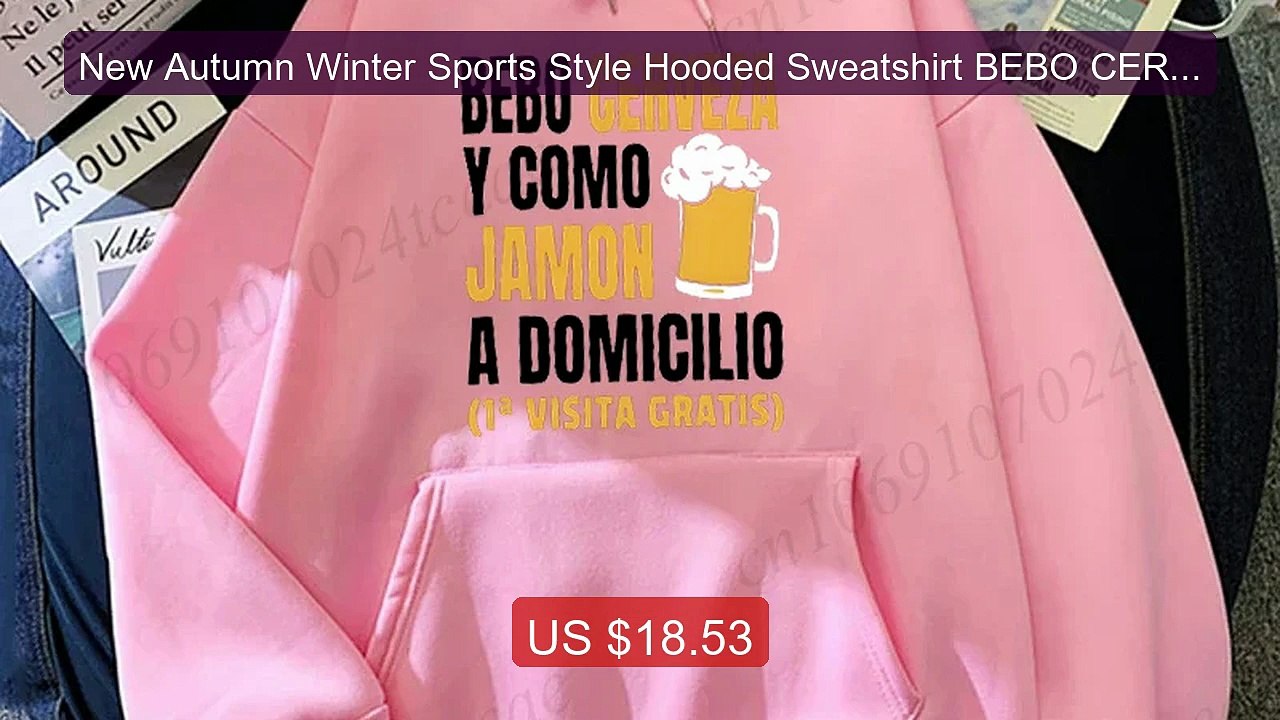 New Autumn Winter Sports Style Hooded Sweatshirt BEBO CERVEZA Y COM... -- Top Rated 2026 | Buy Now!