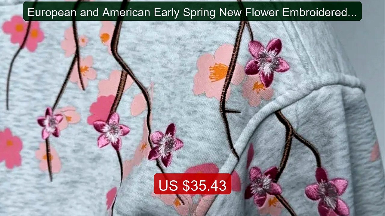 European and American Early Spring New Flower Embroidered Hoodie Me... -- Top Rated 2026 | Buy Now!