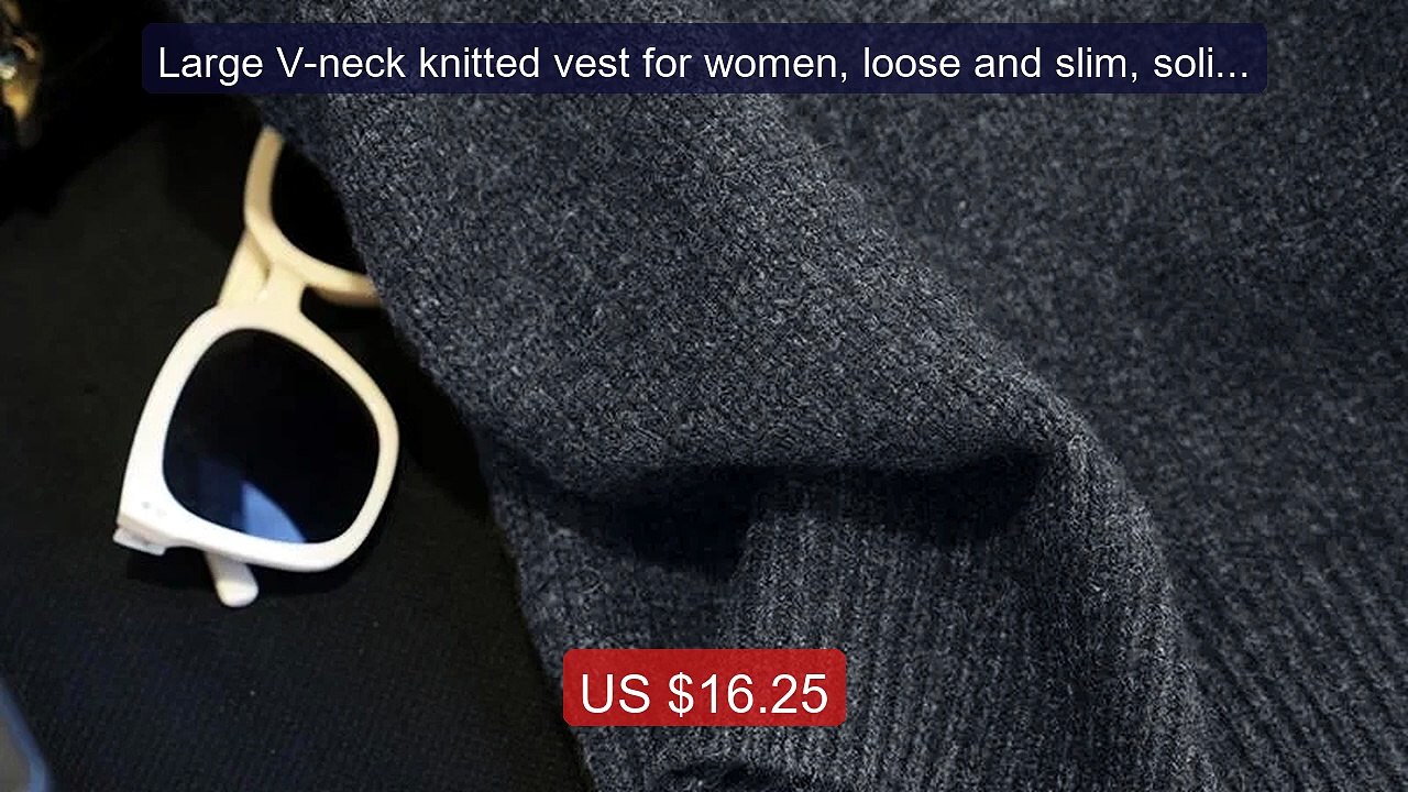 Large V-neck knitted vest for women, loose and slim, solid col... -- Hot Deal 2026 | Limited Offer!