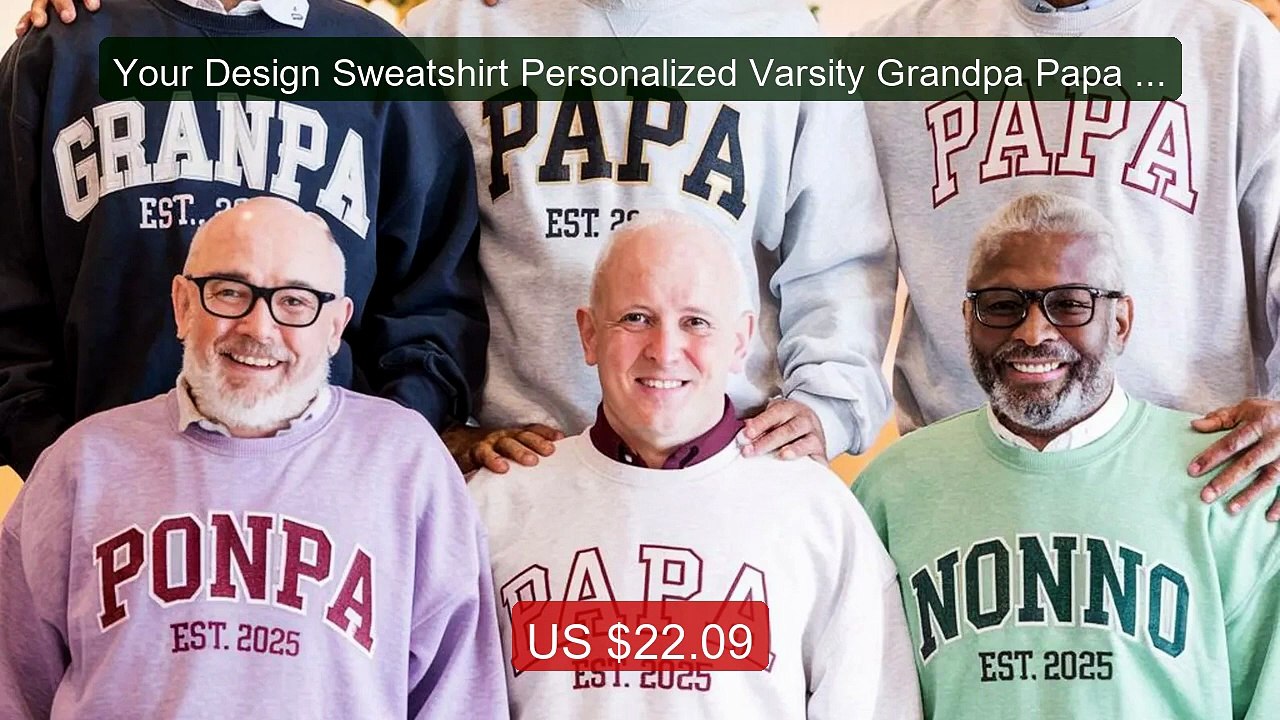 Your Design Sweatshirt Personalized Varsity Grandpa Papa Family Nam... -- Top Rated 2026 | Buy Now!