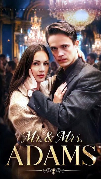 Mr. & Mrs. Adams Full Movie🧡🍏 🔥 (2026) - FULL ENGSUB | Reelshort Hot HD