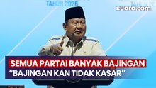 Prabowo: Semua Partai Banyak Bajingannya, Ngomong Bajingan Kan Tidak Kasar