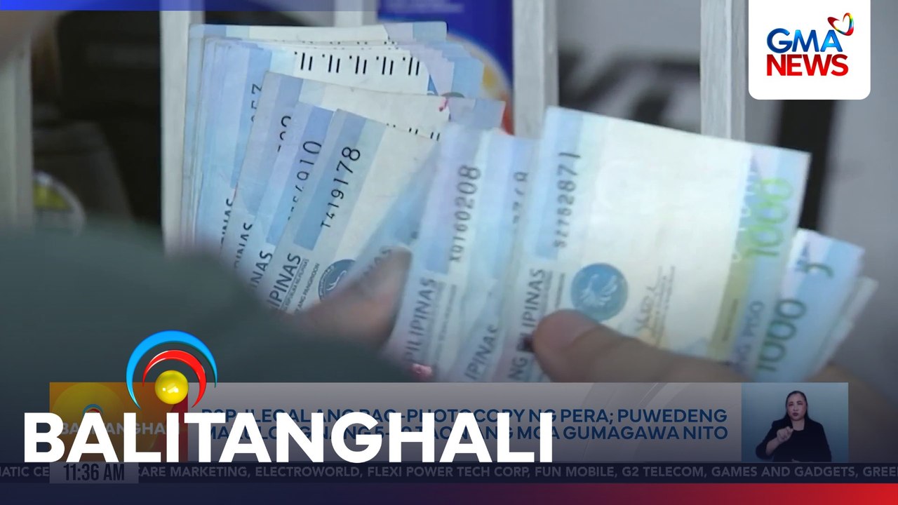BSP - Ilegal ang pag-photocopy ng pera; puwedeng makulong nang 5-10 taon ang mga gumagawa nito | Balitanghali