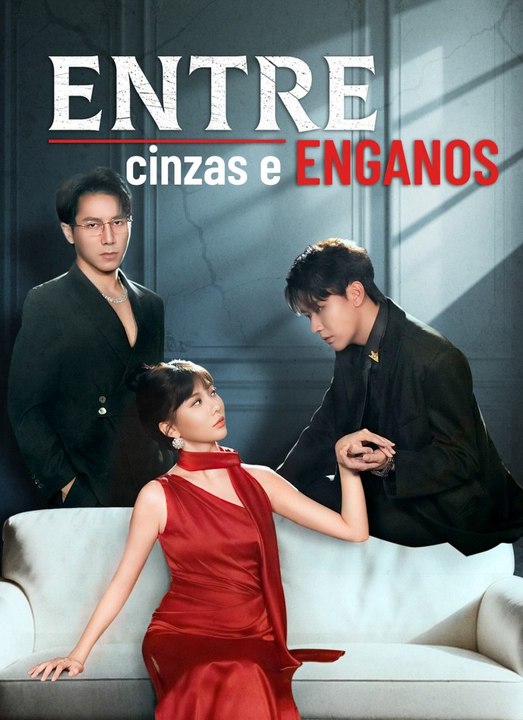 Entre Cinzas e Enganos Série Completa