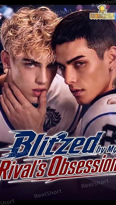 [BOYS LOVE] BLITZED BY MY RIVAL'S OBESESSION | Full Short Drama | English Sub 2026