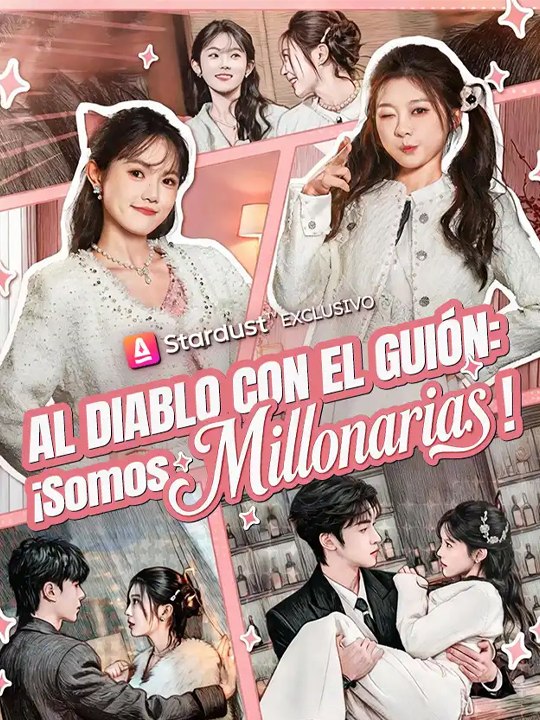 Al Diablo con el Guión: ¡Somos Millonarias!🌸❤️ Drama Completo