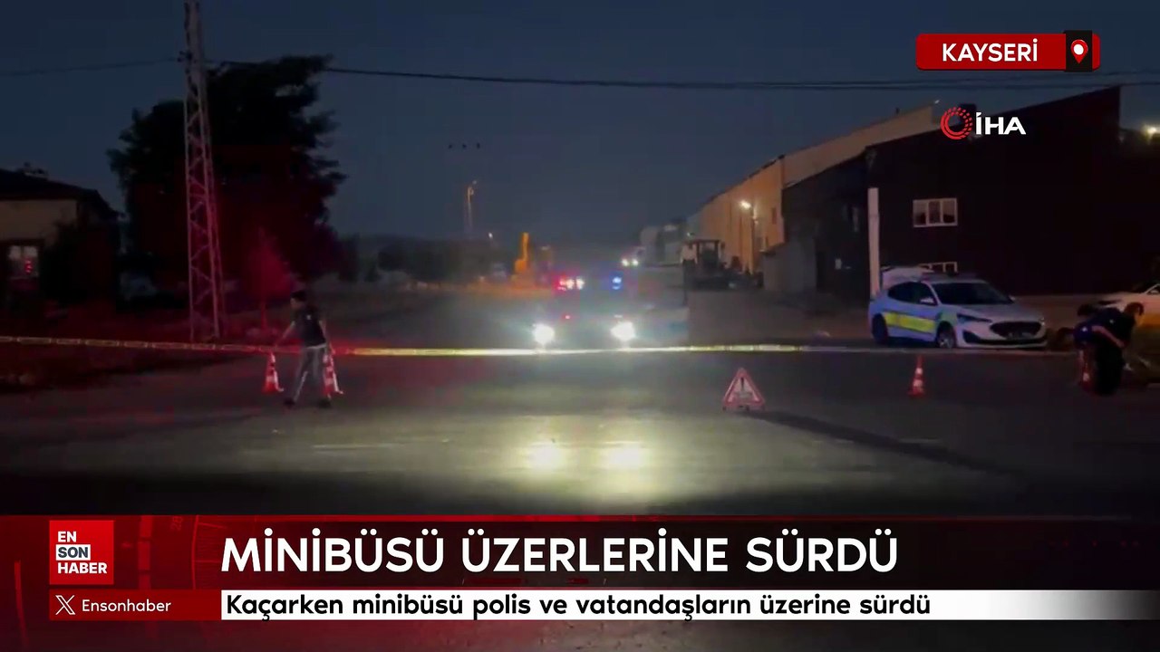 Kayseri'de kaçarken minibüsü polis ve vatandaşların üzerine sürdü