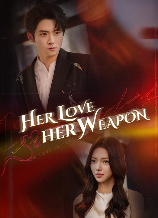 Her Love, Her Weapon | Full 71 Eps SD Drama 2026
