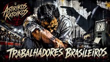 Astrikos Katoikos - "Trabalhadores Brasileiros"