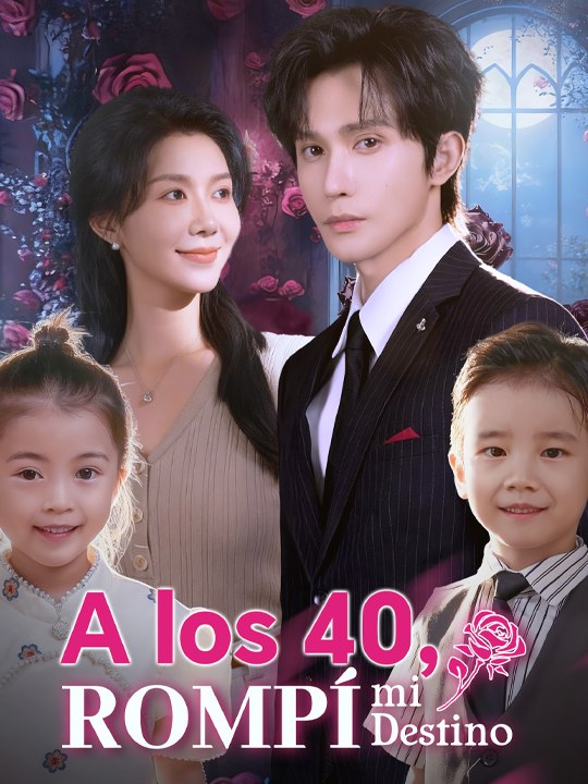 A los 40, rompí mi destino🌸❤️ Drama Completo