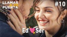 Ed 💗 Ser #10 - Llamas a Mi Puerta