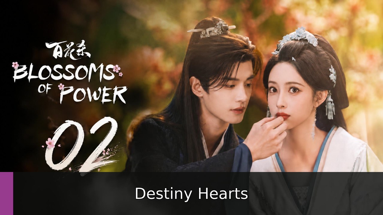 Blossoms of Power Episode 2 I engsub fullepisode⭕️ Destiny Hearts