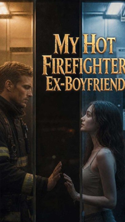 My Hot Firefighter Ex-Boyfriend Episode ENGSUB...