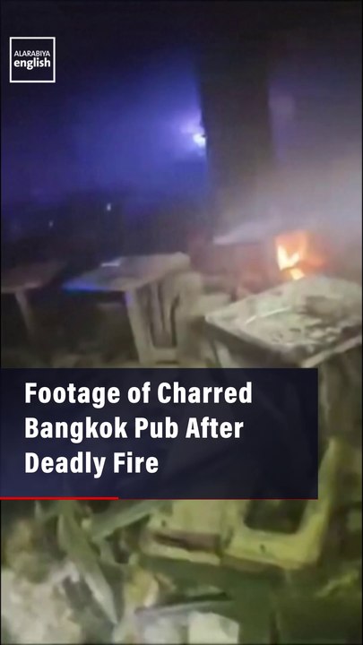Footage of Charred Bangkok Pub After Deadly Fire