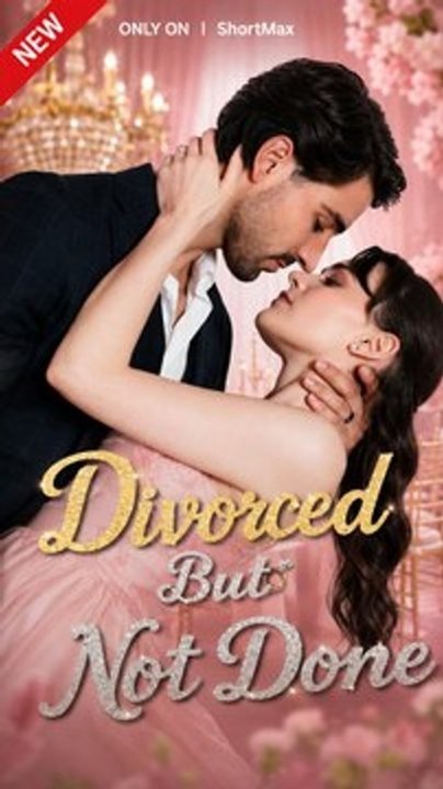 Watch Divorced but Not Done Second Chance Romance Series Asm Trending Short Short English: Complete EPS