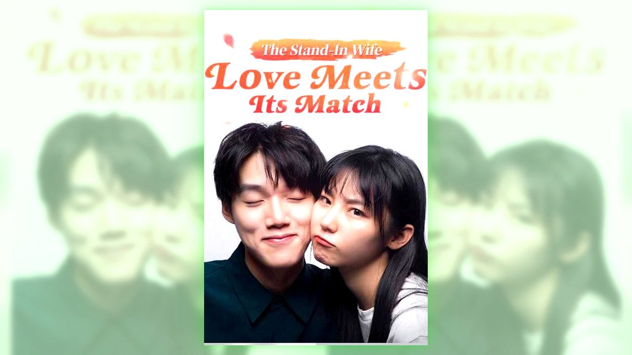 The Stand-In Wife Love Meets Its Match | All Episodes